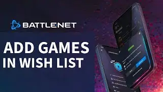 Как добавить игры в список желаний в Battle.net 2025?