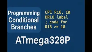 Lab 3-Task D: Programming Conditional Branches in ATmega328P Assembly - Made Easy!