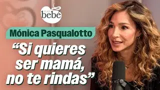 Mónica Pasqualotto y la lucha por ser mamá a través de un embarazo in vitro | Plan Bebé episodio 2