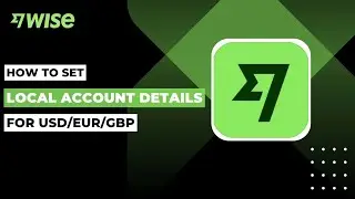 How To Set &ldquo;Local Account Details&rdquo; For USD,EUR,GBP In Wise Personal !