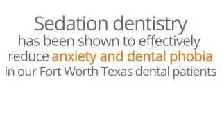 Sedation Dentistry in Fort Worth Texas (817) 870-0556