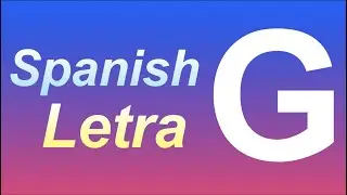 How to Pronounce G in Spanish (Alphabet, Abecedario, Alfabeto Espa&ntilde;ol)