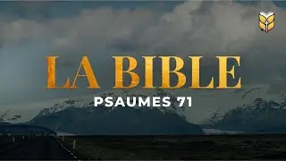Psaumes 71. Mon Dieu, viens en h&acirc;te &agrave; mon secours! #biblevision