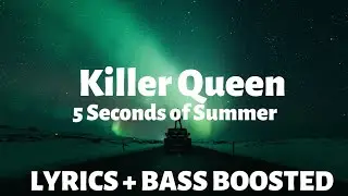 5 Seconds of Summer Killer Queen ( Lyrics / letra / Bass Boosted ) | BASS BOOSTED