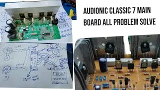 Audionic classic 7 main board all problems  solved replace with local D1047 board