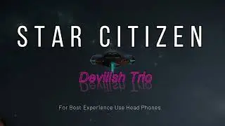 Star Citizen -Orison Platform Missions-Devilish Trio