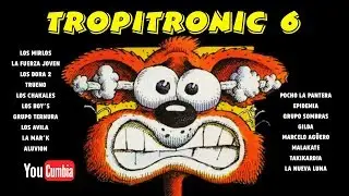 Tropitronic 6 | 1997 | Disco Completo por YouCumbia