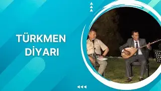 Türkmen Diyarı - 3. Bölüm