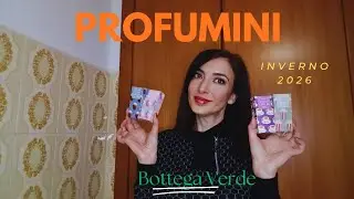 🍿🍫PROFUmini BOTTEGA VERDE:  LA NUOVA COLLEZIONE INVERNALE 2026🍿🍫