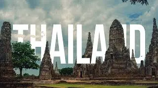 THAILAND 2019: Bangkok & Ayutthaya - Cinematic Travel Video