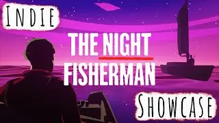Indie Showcase | The Night Fisherman | CtrlAltNoob