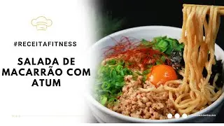 &ldquo;Salada de Macarr&atilde;o Fitness para Almo&ccedil;o, Jantar ou Churrasco&rdquo;
