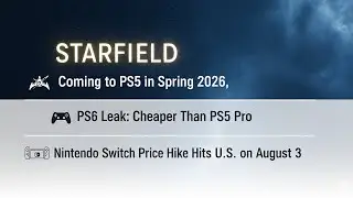 HUGE Gaming News! Starfield to PS5? PS6 cheaper than Pro leak? And Nintendo Switch price hike