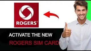 How to Activate New Rogers Sim Card (EASY METHOD)