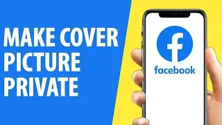 How to Make Cover Picture Private on Facebook (2026)