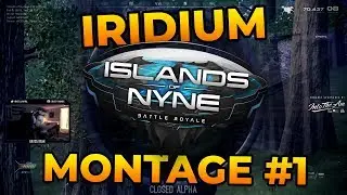 Iridium | Islands of Nyne | Montage #1