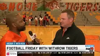 Kickin' it with Ken: Football Friday with Withrow Tigers