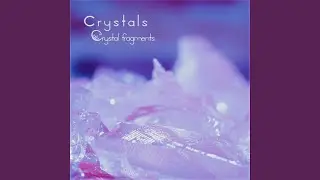 Crystals