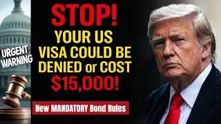 🚫 STOP! YOUR US VISA COULD BE DENIED or COST $15,000! New MANDATORY Bond Rules