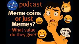 15# - Meme Coins or Just Memes? What Value Do They Really Give?