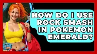 How Do I Use Rock Smash In Pokemon Emerald? - The Trainers Guide