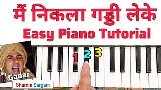 Main Nikla Gaddi Leke - Gadar - Piano Tutorial | Sunny Deol | Udit Narayan | मैं निकला गड्डी लेके