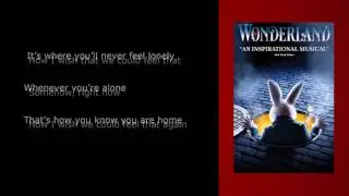 Home - Karaoke - ORIGINAL Key - Wonderland the Musical
