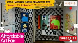 Etta Harshaw, Founder, CEO - Harsh Collective at Affordable Art Fair NYC (Season 13, Episode 2)