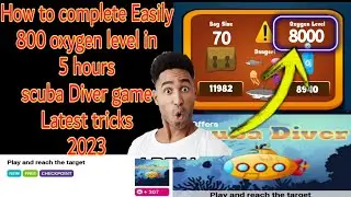 How to complete Easily 8000 oxygen level scuba Diver game Latest tricks 2023