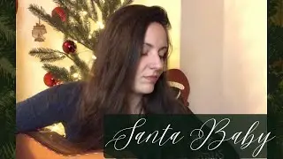 Acoustic Rendition of Santa Baby