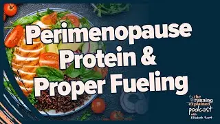 Endurance Nutrition for Perimenopausal Runners