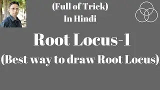 Root Locus in Control System-1 (Control System-35) by SAHAV SINGH YADAV