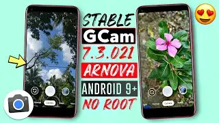 Most Stable GCam Apk | Gcam 7.3.021 Arnova Stable Build is Out | Android 9+