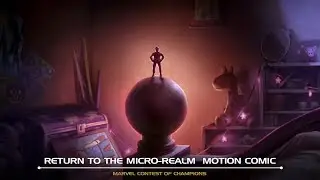 Return to the Micro-Realm Motion Comic| Marvel Contest of Champions