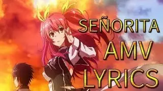 Nightcore AMV ♪ Señorita ♪+ Lyrics HD