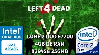 Left 4 Dead / Core 2 Duo E7200 / 4GB de RAM / 82945g /