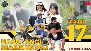 Anggotana ambo nai | Andi Uce | Film komedi Bugis | Episode 17 ||