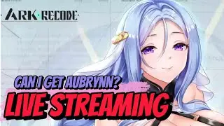 Live Streaming Can I Get Aubrynn?? Ark Re:Code