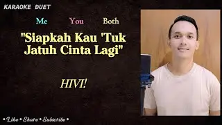 Siapkah Kau 'Tuk Jatuh Cinta Lagi (Karaoke Duet) | Part Cowok Male Part - Tanpa Vokal Cewek | HIVI!