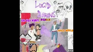 Juice WRLD,2Pac,Lil Uzi Vert - Lucid Dreams