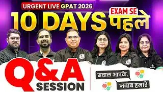 🚨 URGENT LIVE | GPAT 2026 Q&A Session | 10 Days Before Exam Strategy 🔥