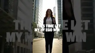 This Time My Ego Wins 🔥