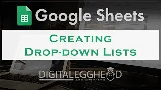 Google Sheets Tips - Creating Dropdown Lists