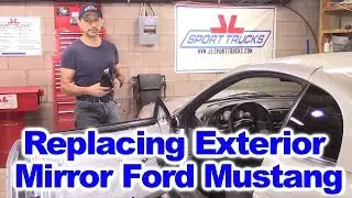 How to replace Exterior /Side View Mirror on Fourth Generation Mustang