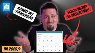 🚀 Home Assistant 2025.9 &ndash; Geiler Fortschritt oder Chaos im Dashboard? 🤨