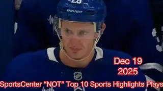 SportsCenter &ldquo;NOT&rdquo; Top 10 Sports Highlights Plays - Dec 19, 2025