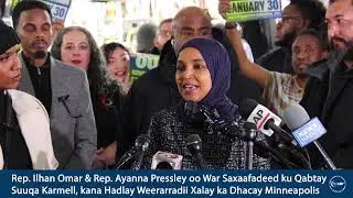 Rep. Ilhan Omar & Rep. Ayanna Pressley oo War Saxaafadeed ku Qabtay Suuqa Karmell,weerarkii xalay.