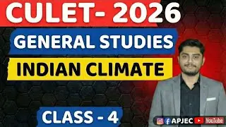CULET 2026 Preparation | General Studies: Indian Climate | Class 4