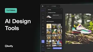 Glorify Tutorial: AI Design Tools