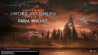 SAO: Fatal Bullet episode #1: Hypetastic!!